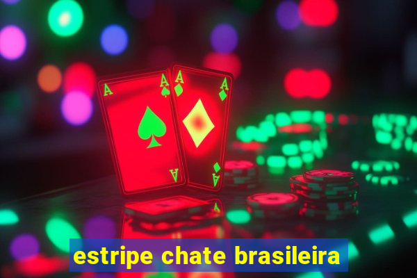 estripe chate brasileira